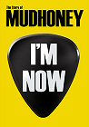 mudhoney im now 2013 dvd album cover portada
