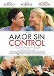 amor sin control thanks for sharing cartel trailer estrenos de cine