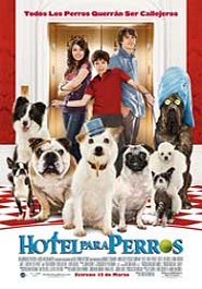 hotel para perros movie poster review hotel for dogs cartel