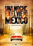 una noche en el viejo mexico a night in old cartel trailer estrenos de cine