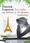 lapeyre Patrick la vida es breve y el deseo infinito libro