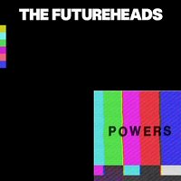 the-futureheads-powers-album