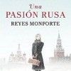 reyes-monforte-una-pasion-rusa-novela