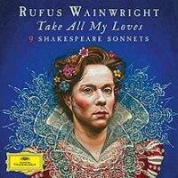 rufus-wainwright-take-all-my-loves