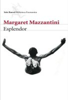 margaret-mazzantini-esplendor-novela