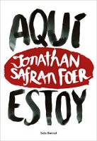 jonathan-safran-foer-aqui-estoy-novelas