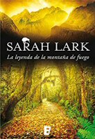 sarah-lark-la-leyenda-de-la-montana-de-fuego
