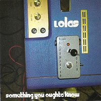 lolas-something-you-oughta-know-discos