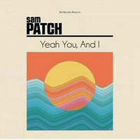 sam-patch-yeah-you-and-i-discos