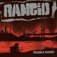 rancid-trouble-maker-album