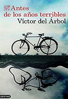 victor-del-arbol-anos-terribles-sinopsis-novelas