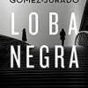 juan-gomezjurado-loba-negra-thriller-novelas