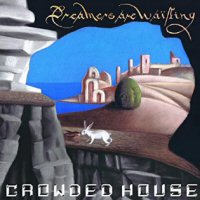 crowded-house-dreamers-are-waiting
