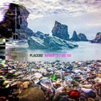 placebo-never-let-met-go-album