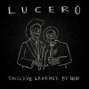 lucero-shouldve-learned-by-now-album