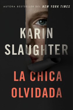 karin-slaughter-chica-olvidada-sinopsis-2023