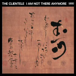clientele-am-not-there-anymore-album-nuevo-new-2023