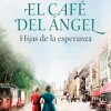 anne-jacobs-cafe-angel-hijas-esperanza-sinopsis-novedad