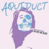 Aqueduct – Give Me Or Death (2007)