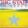 Big Star – In Space (2005)
