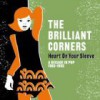 The Brilliant Corners – Recopilatorio (Heart On Your Sleeve): Avance