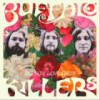 Buffalo Killers – Dig. Sow. Love. Grow: Avance