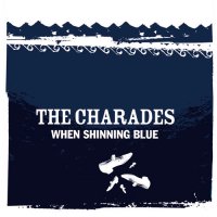 the charades when shinning blue critica review