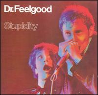 dr feelgood stupidy album review