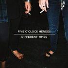 five o clock heroes different times album cover portada