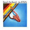 The Fixx – Reedición (Reach The Beach – 1983): Versión