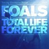 Foals – Total Life Forever (2010)