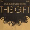 Sons And Daughters – This Gift (2008)
