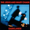 The Jesus And Mary Chain – Reedición (Darklands – 1987): Versión