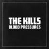 The Kills – Blood Pressures (2011)