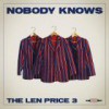 The Len Price 3 – Nobody Knows: Avance