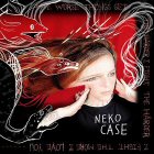 neko case the worse Things get, the harder i fightdisco album cover portada