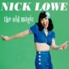 Nick Lowe – The Old Magic: Avance
