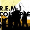 R.E.M. – Collapse Into Now (2011)