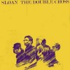 Sloan – The Double Cross (2011)