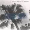 A Sunny Day In Glasgow – Sea When Absent: Avance