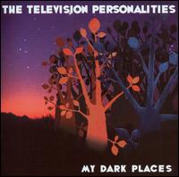 television personalities my dark places critica review