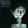 Violent Femmes – Reedición (Hallowed Ground – 1984): Versión