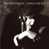 The Waterboys – This Is The Sea (1985)
