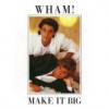 Wham! – Make It Big (1984)