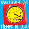 Young Fresh Fellows – Tiempo De Lujo: Avance