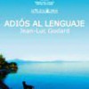 Tráiler: Adiós Al Lenguaje – Jean-Luc Godard – Mujer – Hombre – Perro: trailer