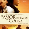 El Amor En Los Tiempos Del Cólera (2007) de Mike Newell