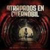 Tráiler: Atrapados En Chernóbil – Oren Peli – Turismo Extremo: trailer
