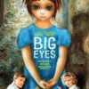 Tráiler: Big Eyes – Tim Burton – Walter y Margaret Keane: trailer