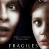 Frágiles (2005) de Jaume Balagueró
